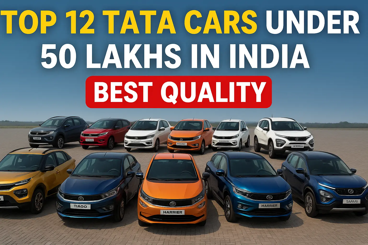 Top 12 Tata Cars Under 50 Lakhs in India – Best Quality (2025)