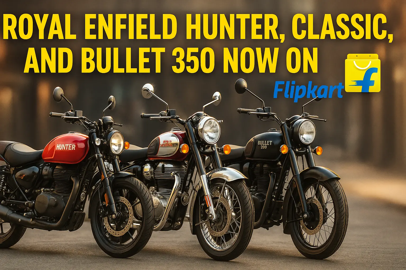 Royal Enfield Hunter, Classic, and Bullet 350 Now on Flipkart Price, EMI, and Delivery Details
